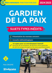 Gardien de la paix : Sujets types inédits (categorie B) (édition 2024/2025)