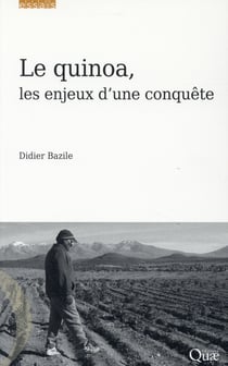 Le quinoa - les enjeux d'une conquête
