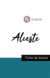 Alceste, d'Euripide - fiche de lecture