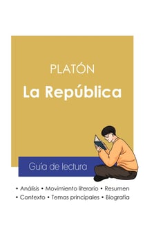 Guia de lectura la republica de Platon (analisis literario de referencia y resumen completo)