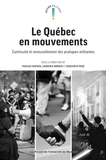 Le Québec en mouvements : Continuité et renouvellement des pratiques militantes