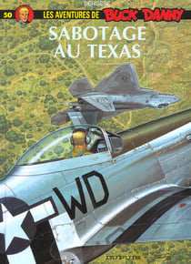 Les aventures de Buck Danny Tome 50 : sabotage au Texas