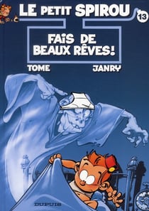 Le Petit Spirou Tome 13 : fais de beaux rêves !