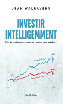 Investir intelligemment - plus de rendement et moins de risques, c'est possible !