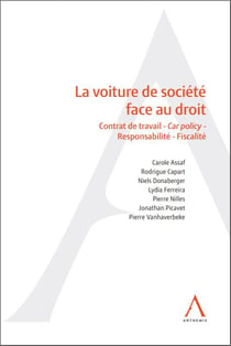 La voiture de société face au droit : Contrat de travail - Car policy - Responsabilité - Fiscalité