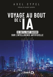 Voyage au bout de l'IA : Ce qu'il faut savoir sur l'intelligence artificielle