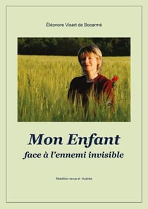 Mon enfant face a l'ennemi invisible
