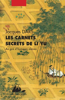 Les carnets secrets de Li Yu - au gré d'humeurs oisives