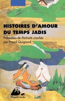 Histoires d'amour du temps jadis - Portraits crachés