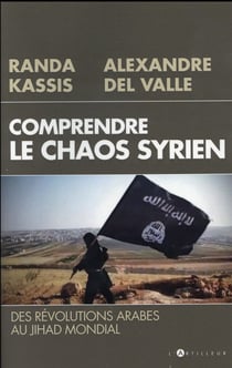Comprendre le chaos syrien