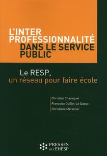 L'interprofessionnalité dans le service public - le RESP, un réseau pour faire école