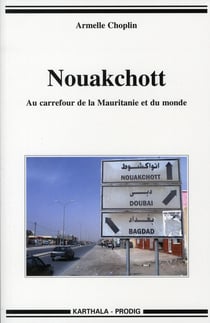 Nouakchott. Au carrefour de la Mauritanie et du monde