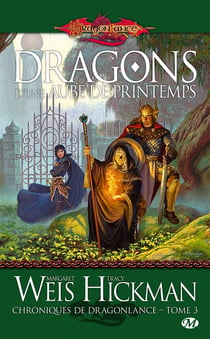 Chroniques de Lancedragon Tome 3 : dragons d'une aube de printemps