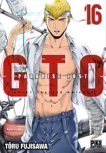 GTO - paradise lost Tome 16