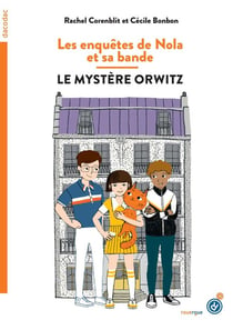Les enquêtes de Nola et sa bande - le mystère Orwitz