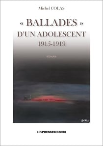 "ballades" d'un adolescent (1915-1919)
