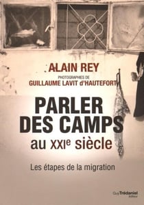 Parler des camps du XXIe siècle - les étapes de la migration