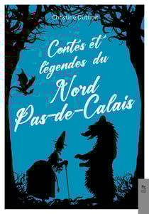 Contes et légendes du Nord Pas-de-Calais