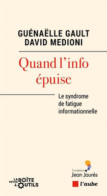 Quand l'info épuise : le syndrome de fatigue informationnelle