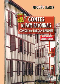 Contes du pays bayonnais - condes deu parçan baionés