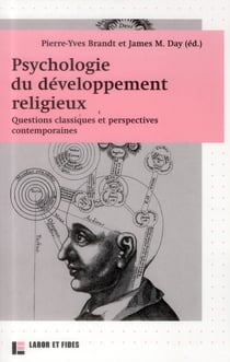 Psychologie du développement religieux - questions classiques et perspectives contemporaines