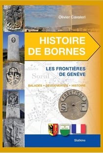 Histoire de bornes - les frontières de Genève
