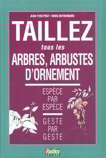 Taillez les arbres et les arbustes d'ornement