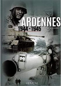 Les Ardennes 1944-1945 - l'offensive d'hiver de Hitler