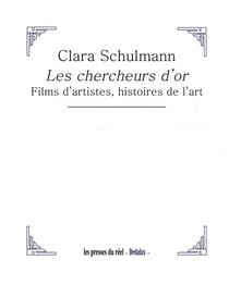 Les chercheurs d'or - films d'artistes, histoires de l'art