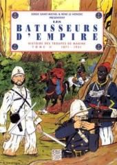 Histoire des troupes de marine t.2 - les bâtisseurs d'empire
