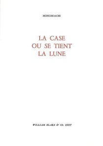 Case ou se tient la lune (la)
