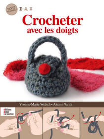 Ma Grand-Mere M'A Dit Que...Le Crochet Avec Les Doigts