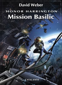 Honor Harrington Tome 1 : mission Basilic