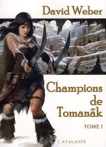 Champions de Tomanak Tome 1