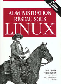 Administration reseau sous linux - 2e edition