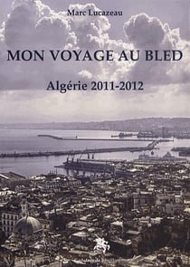 Mon voyage au bled - algérie 2011-2012