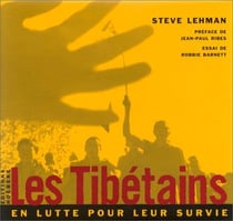 Les tibetains - en lutte pour leur survie