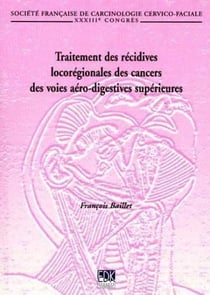 Traitement des récidives locorégionales des cancers des voies aéro-digestives supérieures