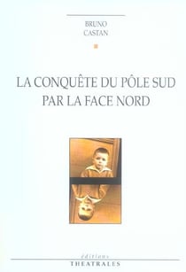 La conquete du pole sud par la face nord
