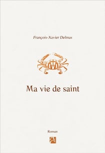 Ma vie de saint