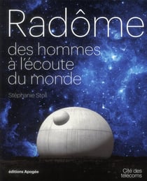 Radome - des hommes a l'ecoute du monde
