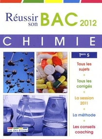 Réussite-bac - réussir son bac 2012 - chimie - série s - obligatoire et spécialité