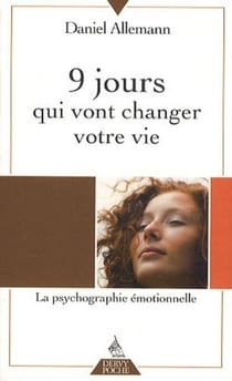 9 jours qui vont changer votre vie - la psychologie émotionnelle