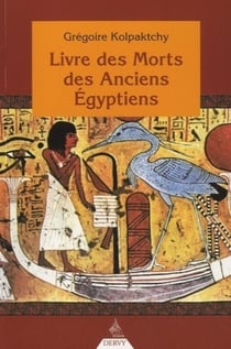 Le livre des morts des anciens Egyptiens