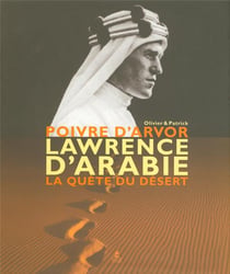 Lawrence d'arabie - la quête du désert
