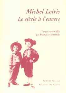 Michel Leiris  Le Siecle A L'Envers