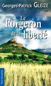 Forgeron de la liberte (le)
