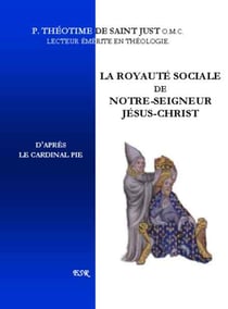 La royauté sociale de notre-seigneur jésus-christ - d?après le cardinal pie