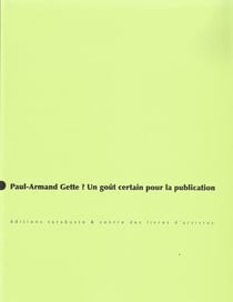 Paul-armand gette ? un gout certain pour la publication