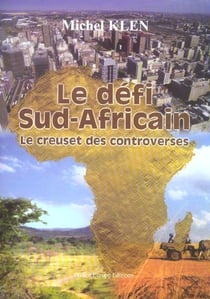 Le defi sud-africain - le creuset des controverses